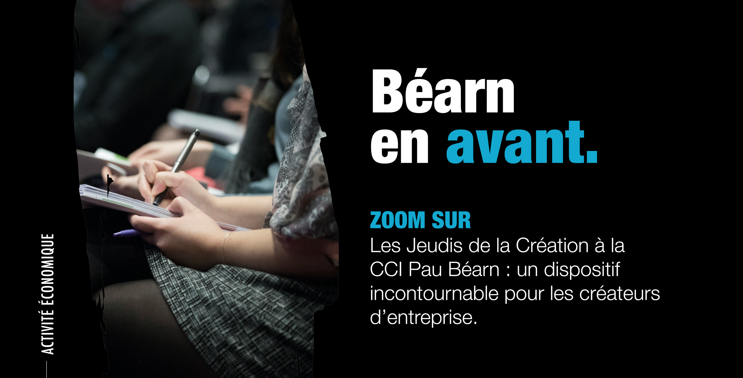 Béarn en avant économique – Les jeudis de la Création à la CCI Pau Béarn