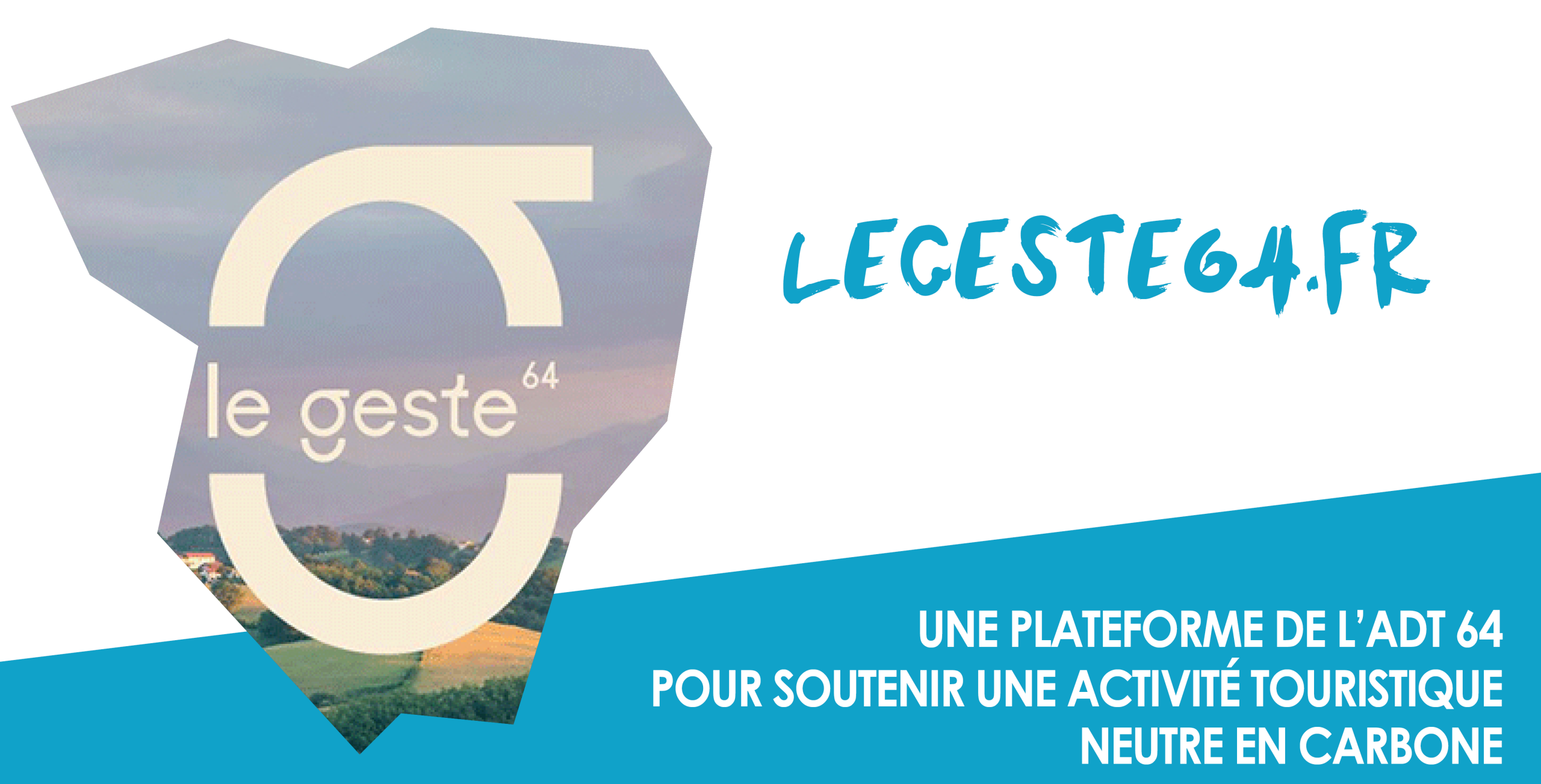 Attractivité touristique : Le Geste 64